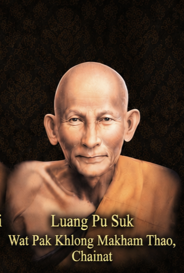 Luang Pu Suk - Wat Pak Khlong Makham Thao