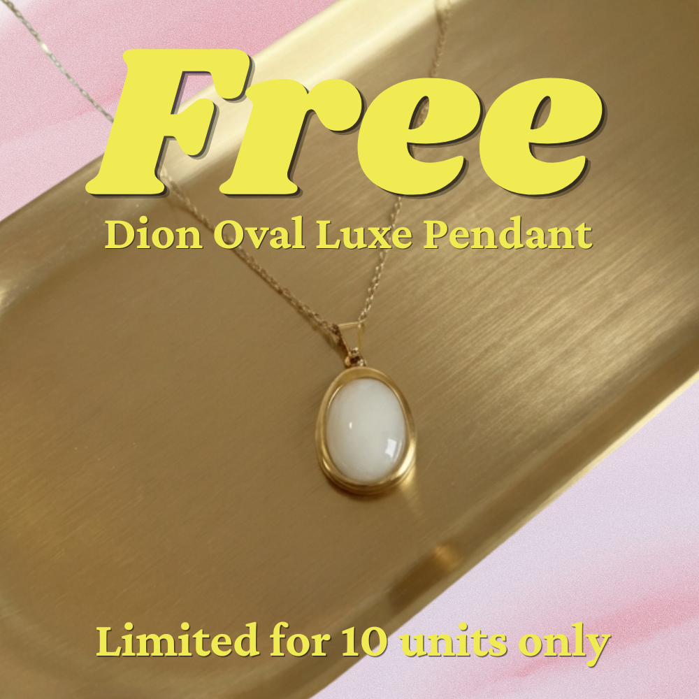 Enjoy 15% OFF + Get a Dion Oval Luxe Pendant (Worth RM 229)