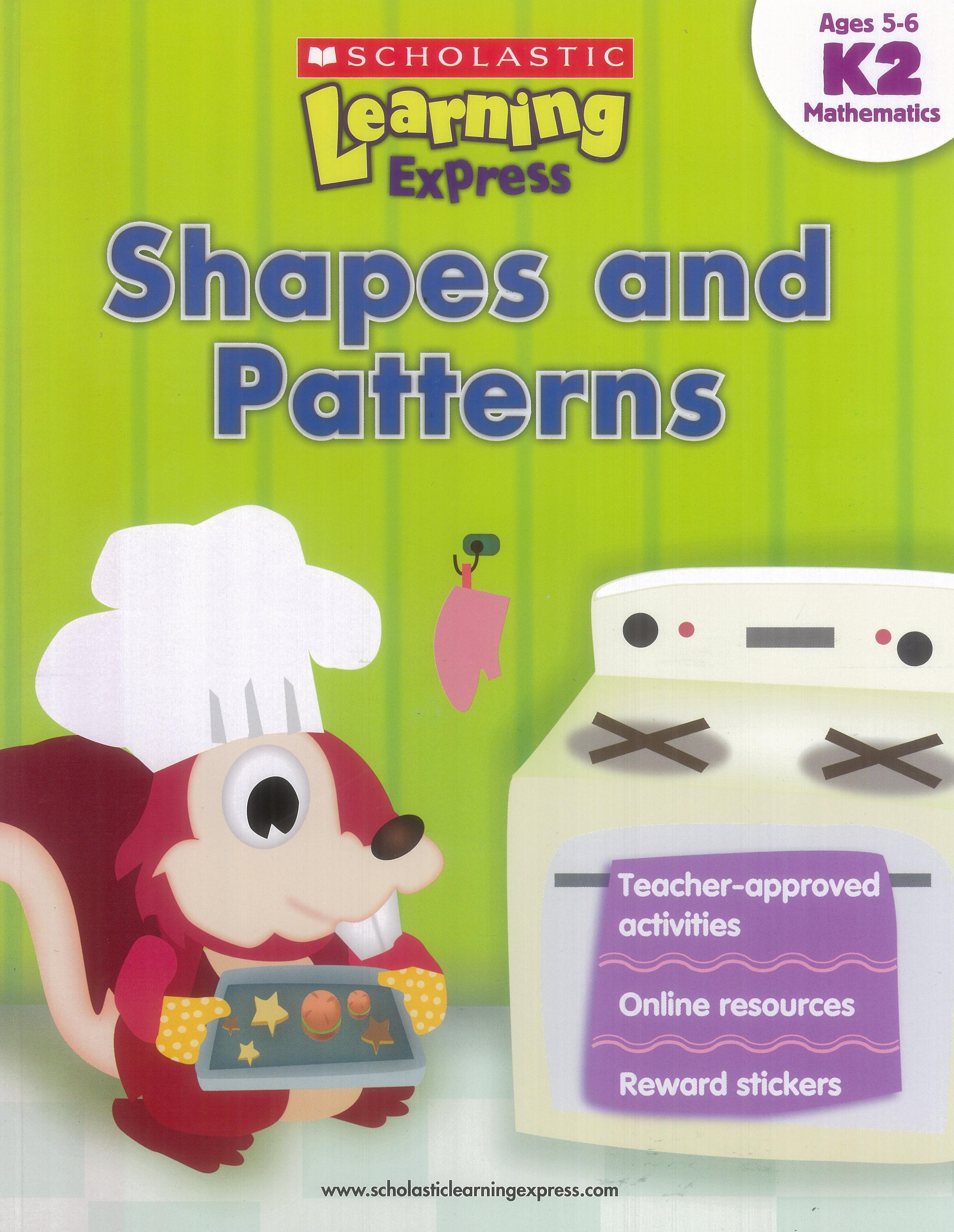 Scholastic Learning Express K2: Shapes and Patterns [Activity Book] [Paperback]