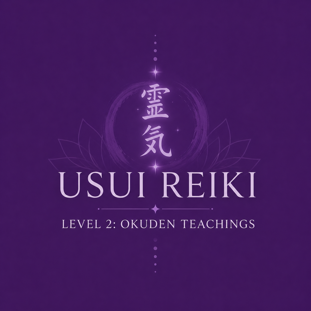 Usui Reiki Level 2: Okuden Teachings - Online