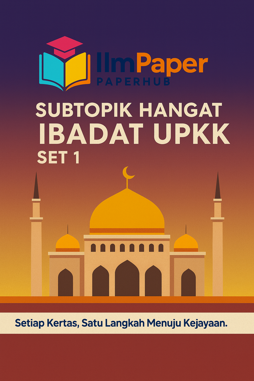 SUBTOPIK HANGAT IBADAT UPKK SET 1
