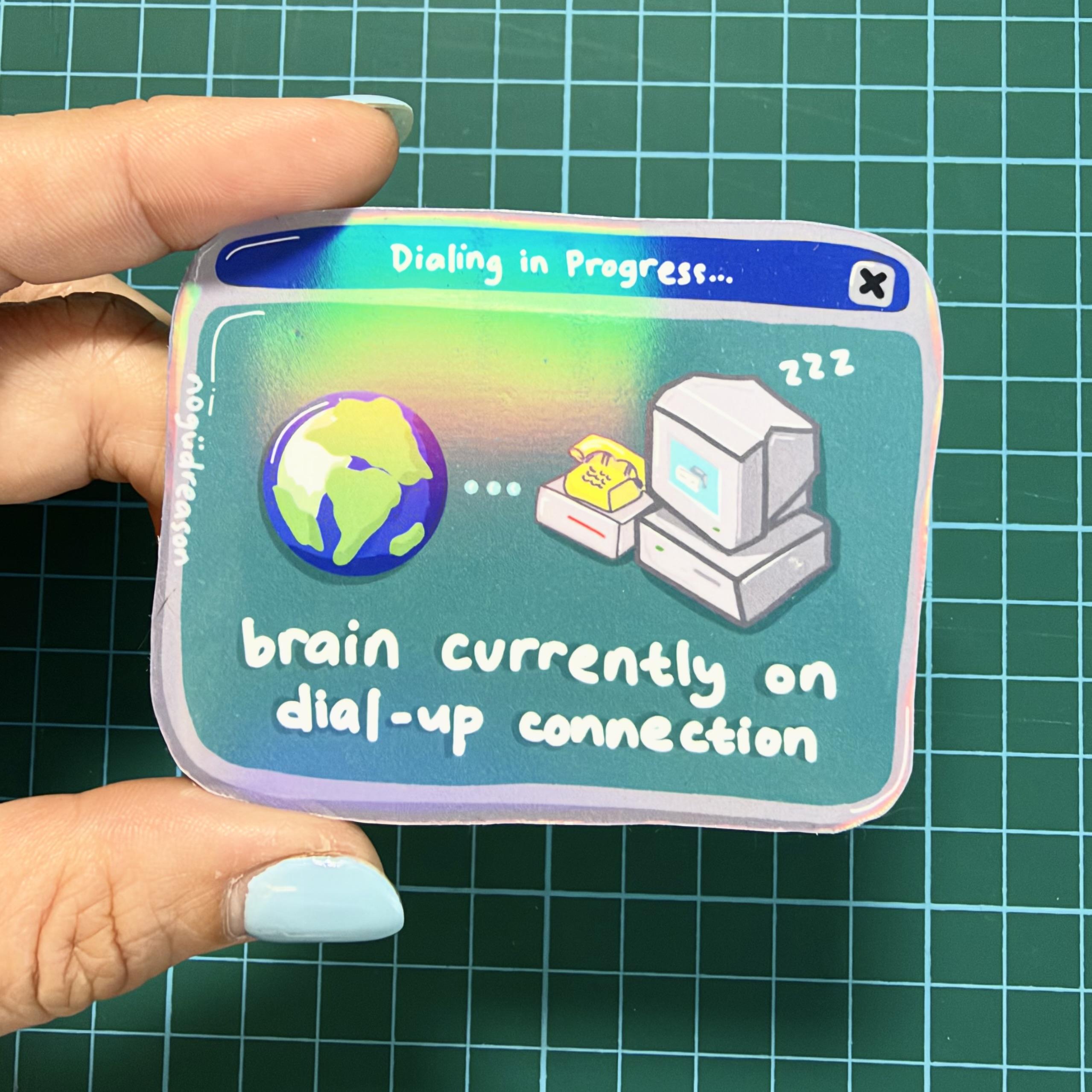 Brain Currently On Dial-Up Connection 💻 Sticker