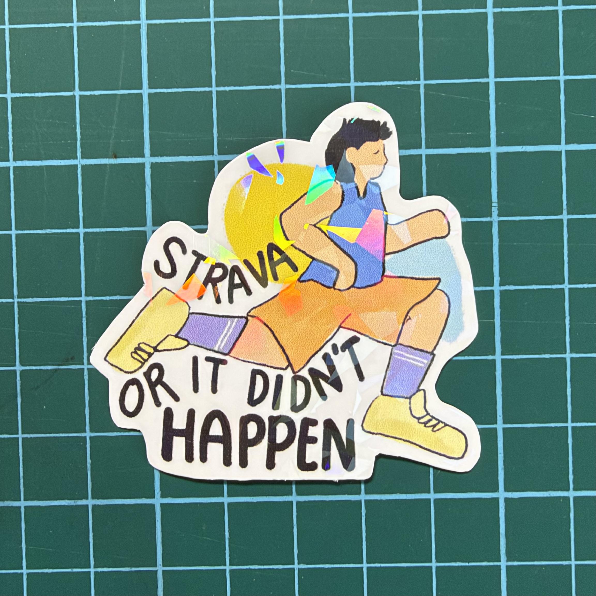 Strava or It Didn’t Happen 🏃‍♂️ Sticker