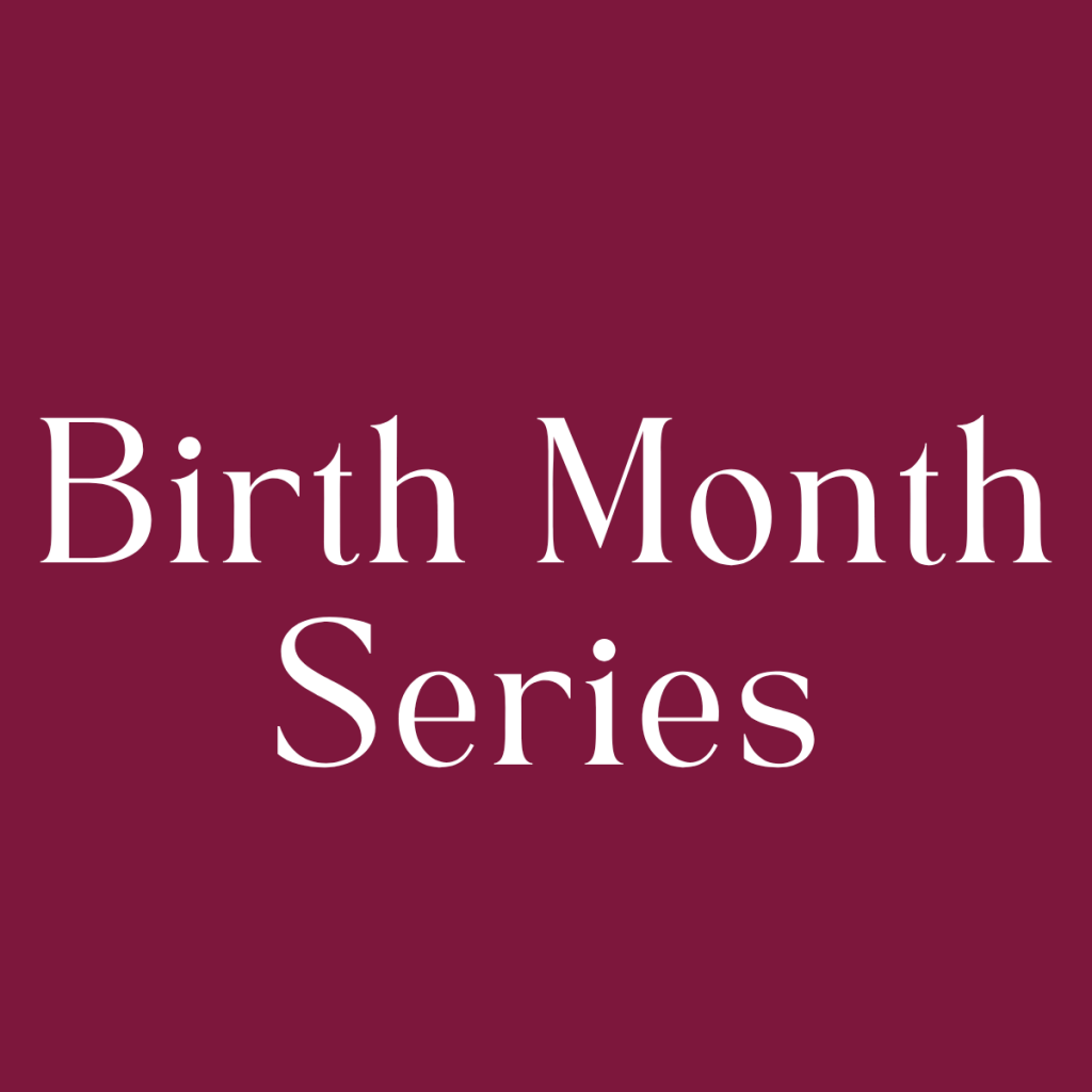 Birth Month Series