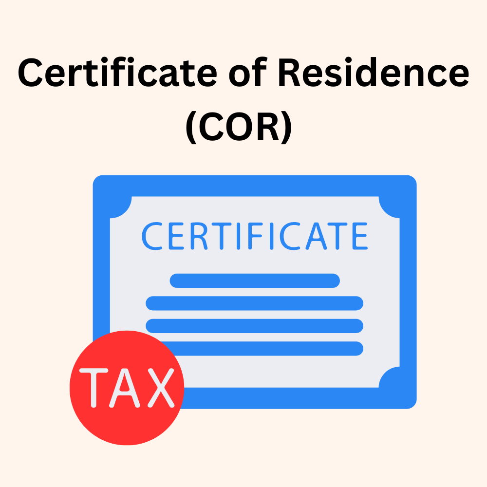 Certificate Of Residence (COR)