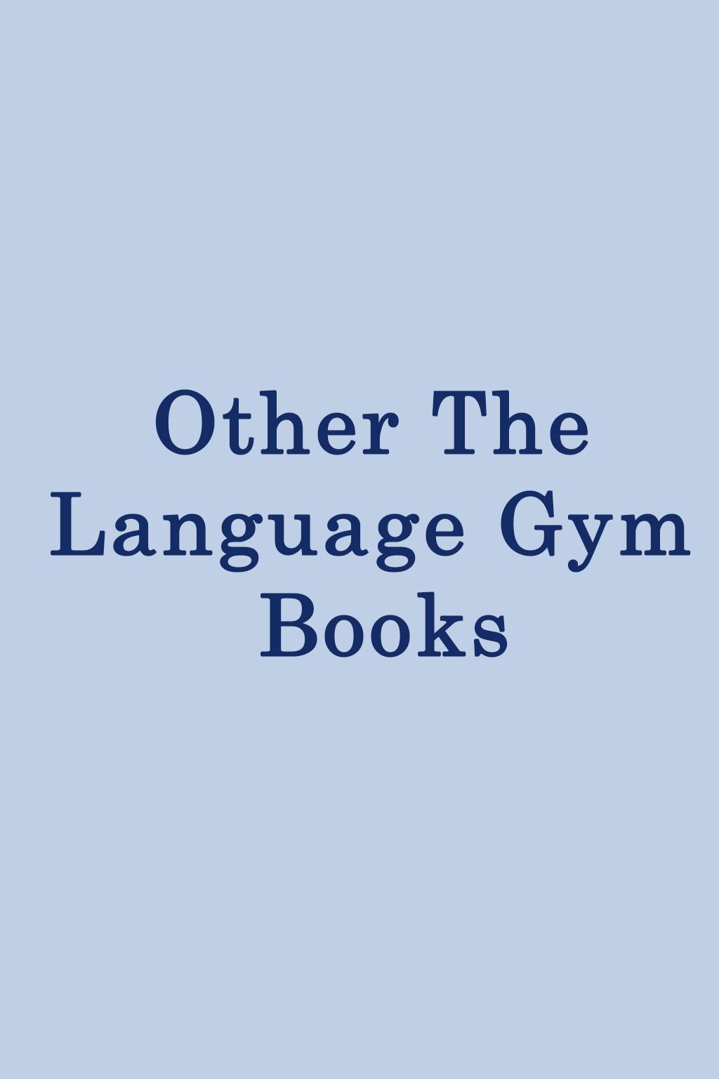 Other The Language Gym Books