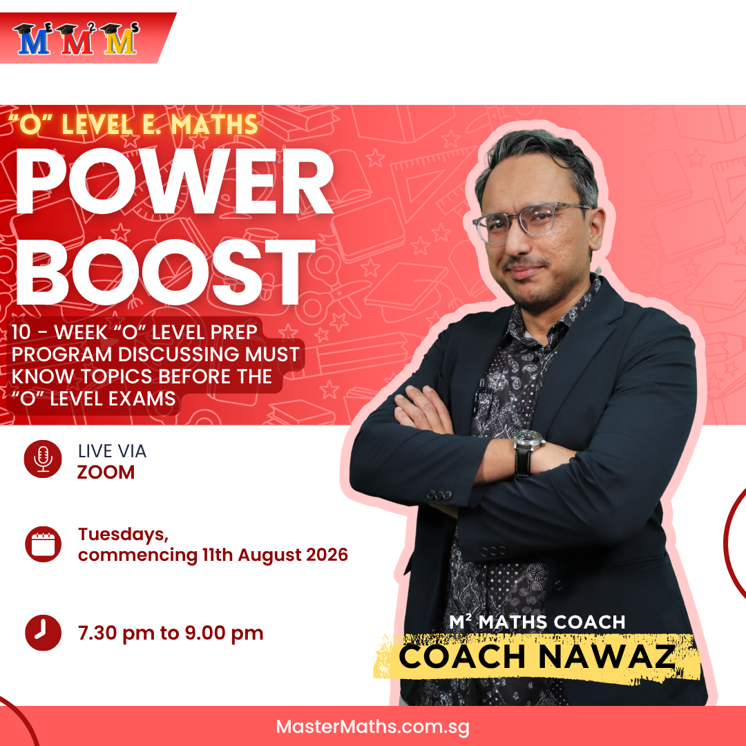 M² "O" Level E.Maths Power Boost with Coach Nawaz