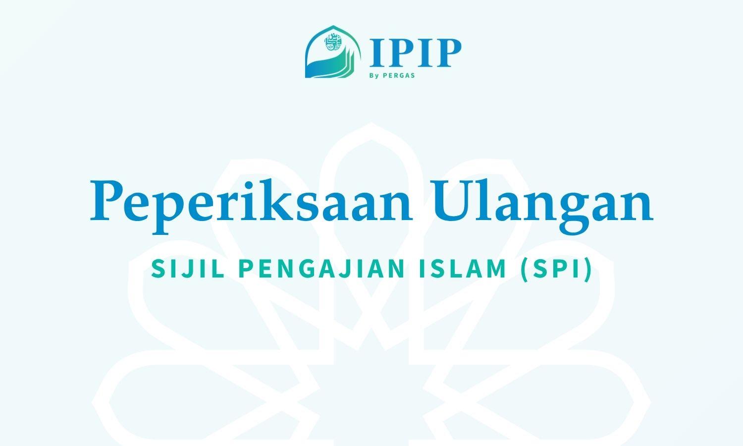 Permohonan Peperiksaan Ulangan - Sijil Pengajian Islam (SPI)