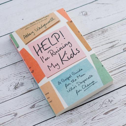 Help! I'm Ruining My Kids: A Gospel Guide for the Mom Who's Desperate for Change - image 1