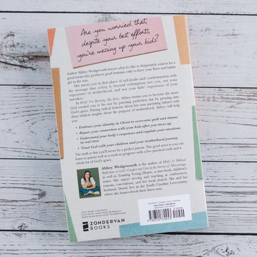 Help! I'm Ruining My Kids: A Gospel Guide for the Mom Who's Desperate for Change - image 2