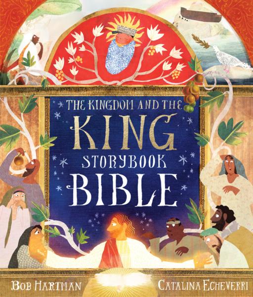 The Kingdom and the King Storybook Bible - image 1