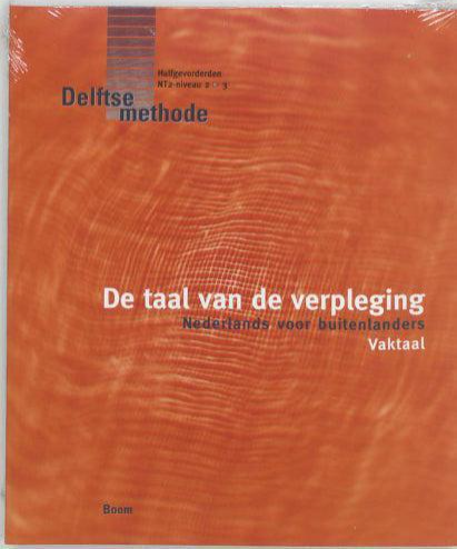 De taal van de verpleging: Nederlands voor buitenlanders : vaktaal