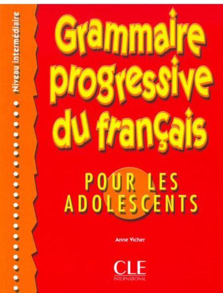 Grammaire Progressive Du Francais: Por Les Adolescents - Interm.Level