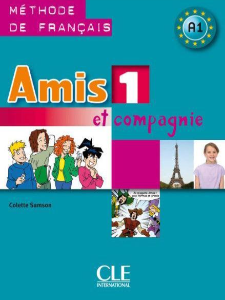 Amis Et Compagnie Level : 1 Student book