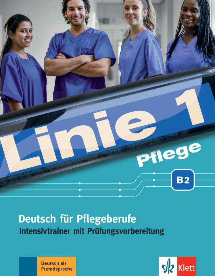 Klett Linie 1 Pflege B2 German Intensive Trainer
