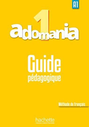 Hachette Adomania 1 French Teacher Guide