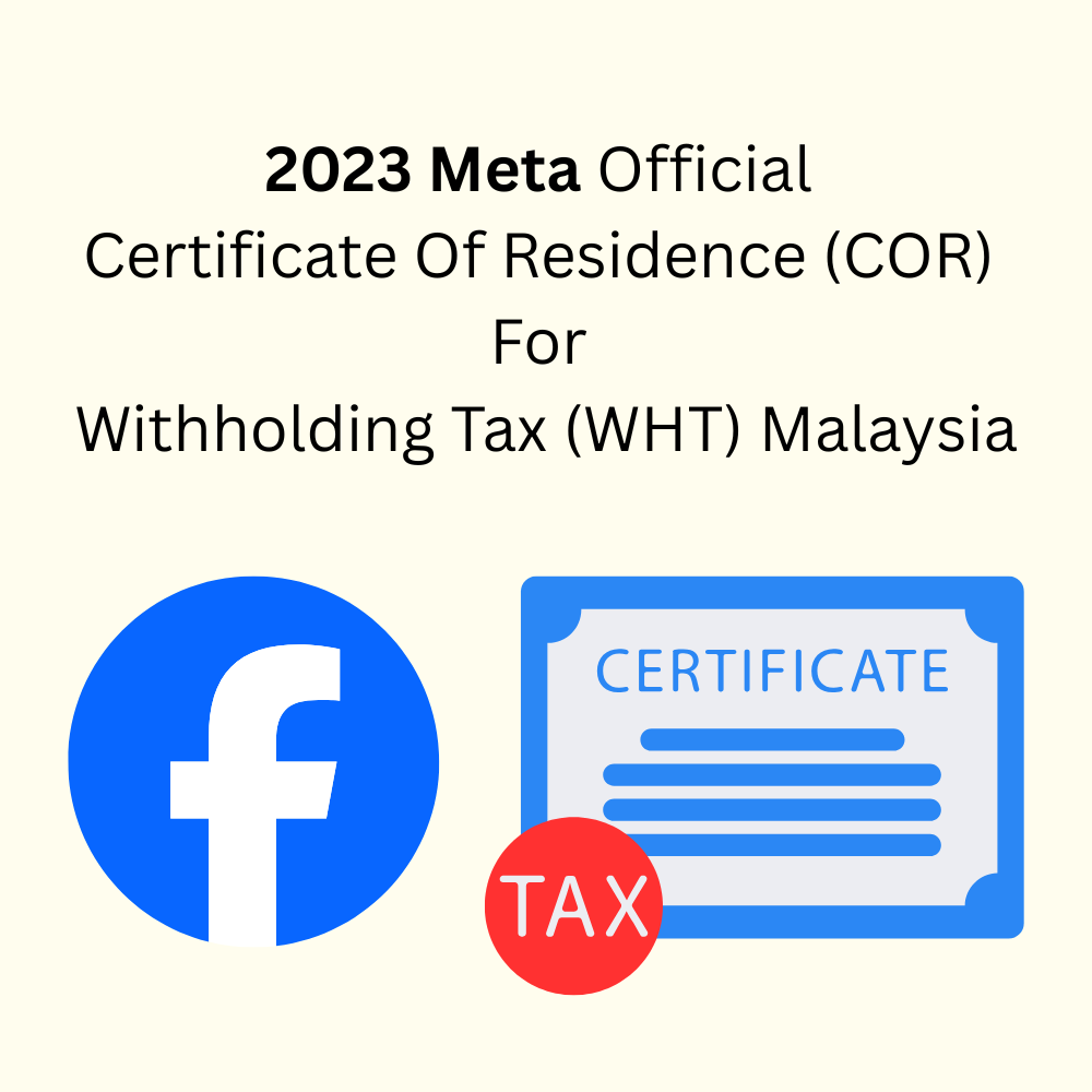 2023 Meta Official Certificate Of Residence (COR) For Withholding Tax (WHT) Malaysia