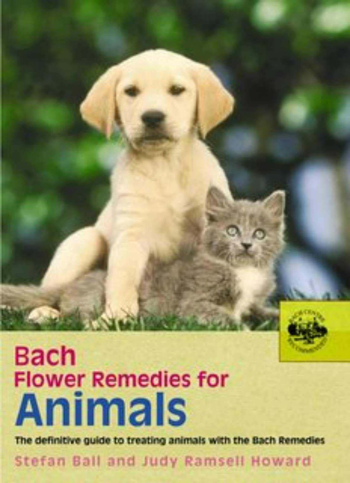 Bach Flower Remedies For Animals By Stefan Ball and Judy Ramsell Howard