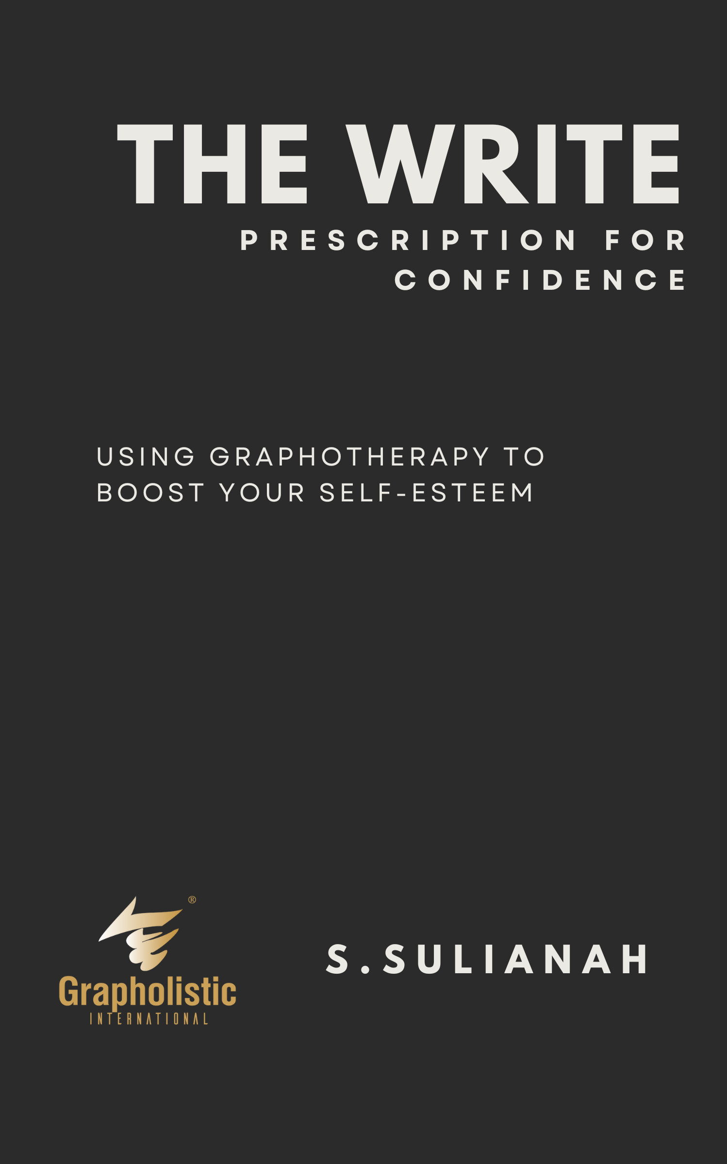 (eBook) The Write Prescription for Confidence: Using Graphotherapy to Boost Your Self-Esteem