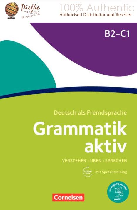Grammatik aktiv : Practice, listen, speak. Exercise grammar : Active B2 -C1 ( 100% Authentic ) 9783061229658