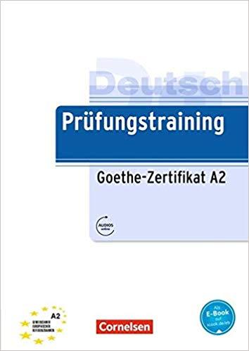 Prüfungstraining  DaF: A2 - Goethe-Zertifikat A2: Übungsbuch mit Audio- und Lösungs-Download