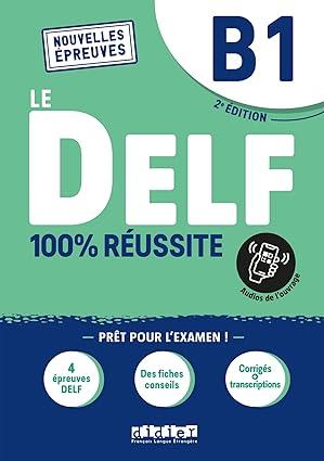 Le DELF B1 2021 100% REUSSITE LIVRE + didierfle.app: 100% Authentic - 9782278102532