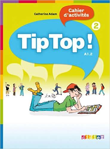 Tip Top!: A1.2: Band 2 - Cahier dactivités