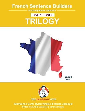 French Sentence Builders - TRILOGY - Part II (The Language Gym - Sentence Builder) - 9783911386029