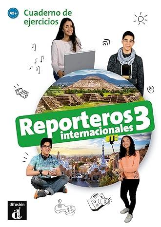 International Reporters 3. Exercise Book - 9788416943852