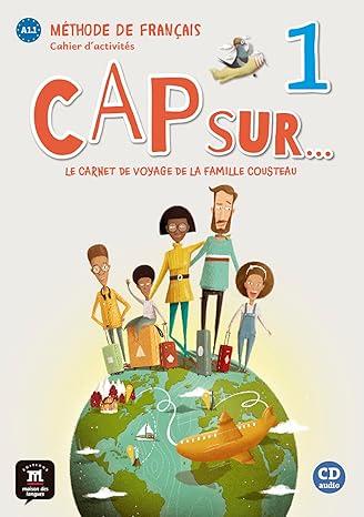 Cap sur... 1 : Cahier d'activites 1 - 9788417260781