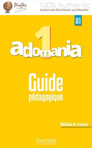 ADOMANIA NIVEAU 1 GUIDE PEDAGOGIQUE: 100% Authentic - 9782014015263