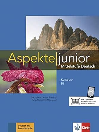 Aspekte junior B2 Kursbuch : student's book: 100% Authentic - 9783126052542
