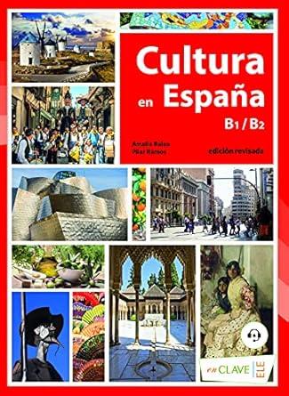Culture in Spain (B1-B2): Revised Edition ( 100% Authentic ) 9788415299387