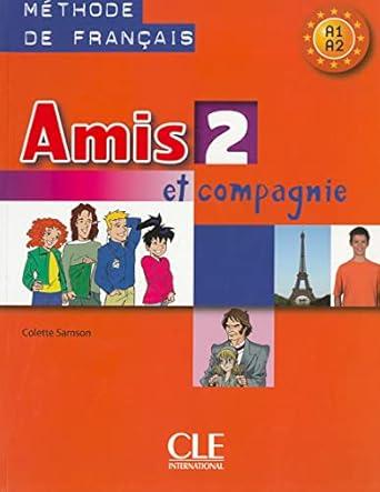 FRE-AMIS ET COMPAGNIE LEVEL 2: Livre de l'eleve 2 ( 100% Authentic ) 9782090354935