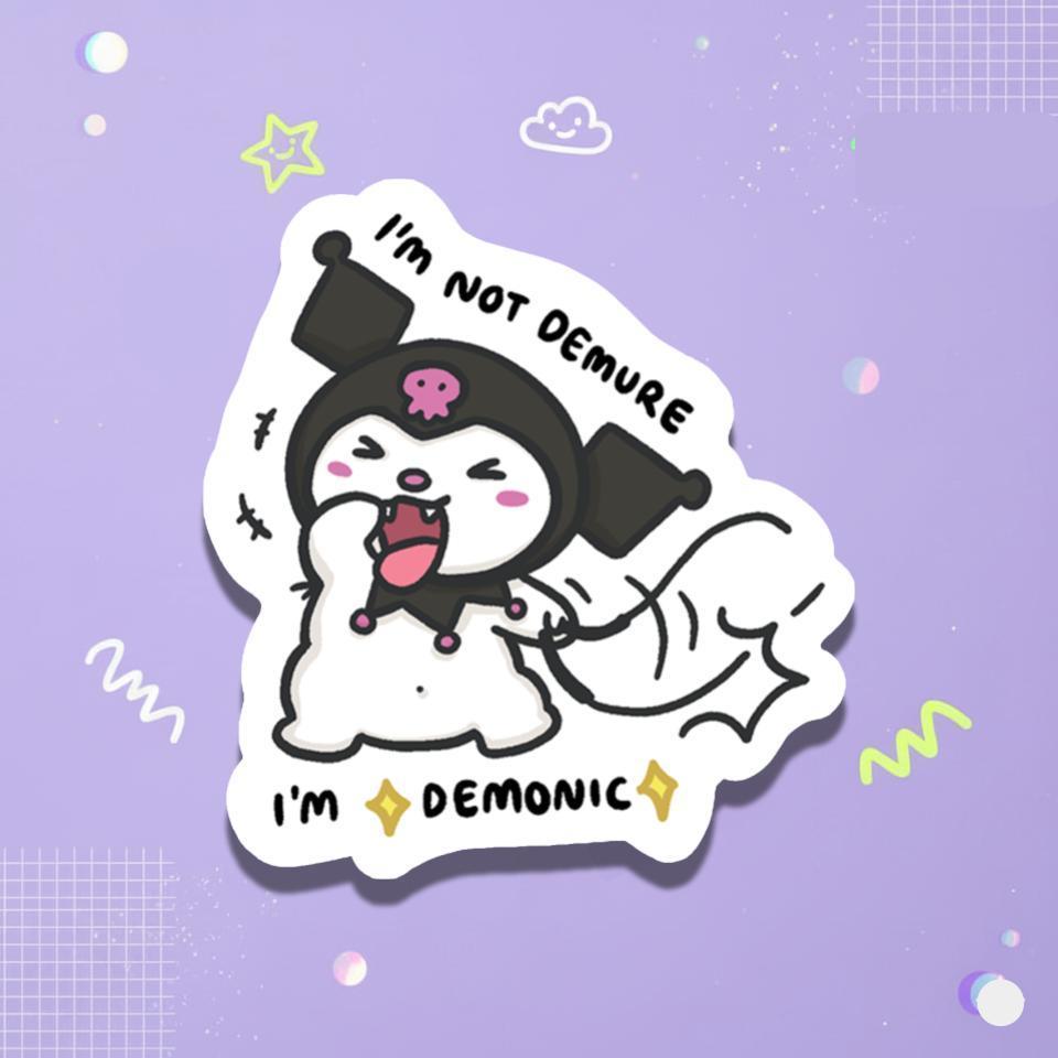 Sass-rio Sticker - I'm not demure, I'm demonic