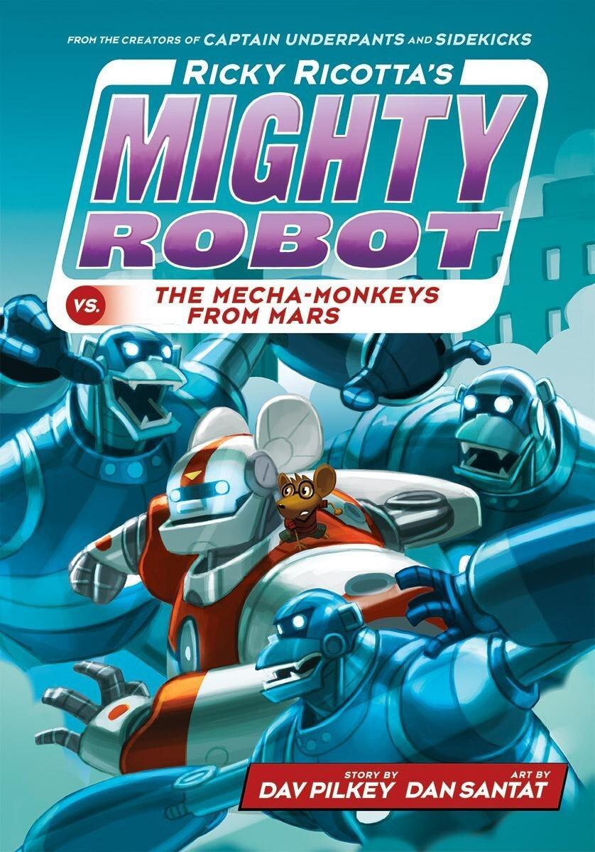 Ricky Ricotta's Mighty Robot vs. the Mecha-Monkeys from Mars [Chapter Book] [Paperback]