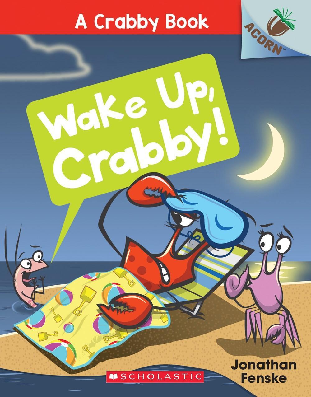 Wake Up, Crabby! [Early Reader] [Paperback]