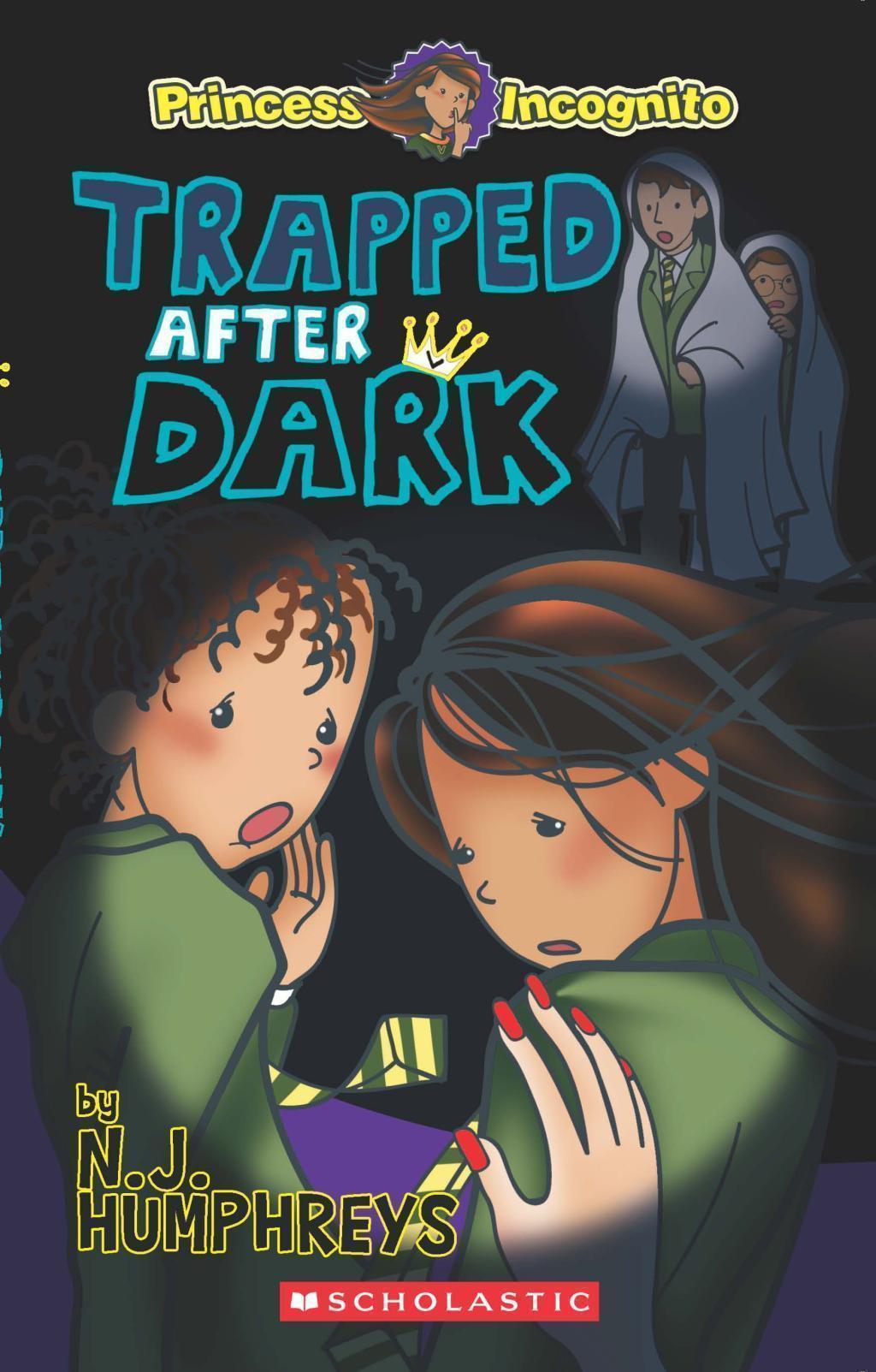 Princess Incognito: Trapped After Dark [Chapter Book] [Paperback]