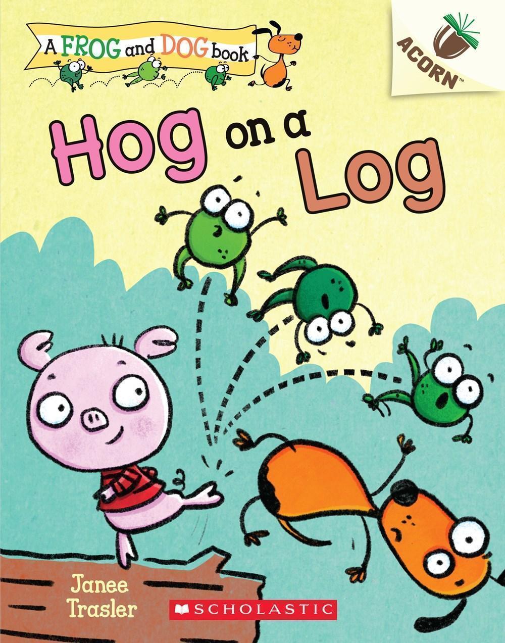 Hog on a Log [Early Reader] [Paperback]