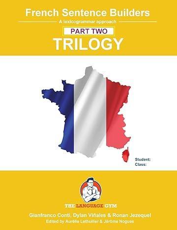 Language Gym French Sentence Builders Trilogy 2 Workbook