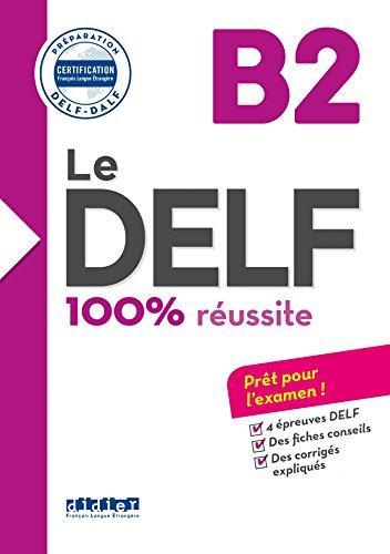 Didier Le DELF B2: 100% Réussite Workbook