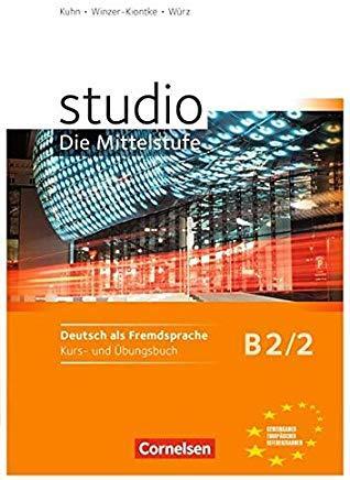 Studio: Die Mittelstufe: B2: Band 2 - Kurs- und Übungsbuch: Mit Lerner-Audio
