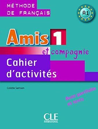 Amis Et Compagnie Level : 1 Exercise Book