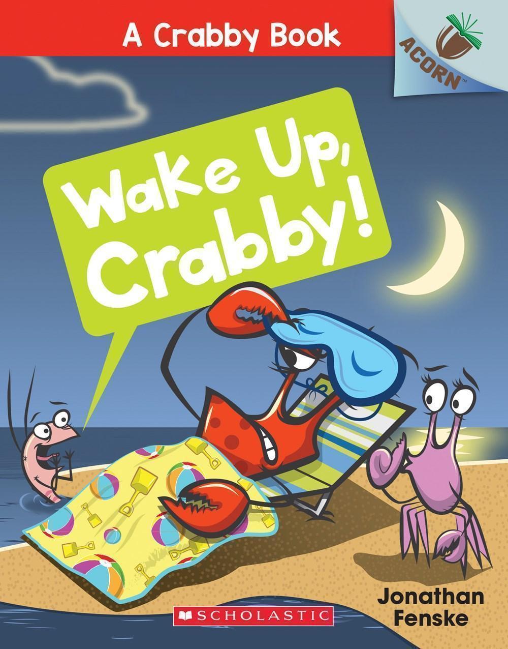 Wake Up, Crabby! [Early Reader] [Paperback]