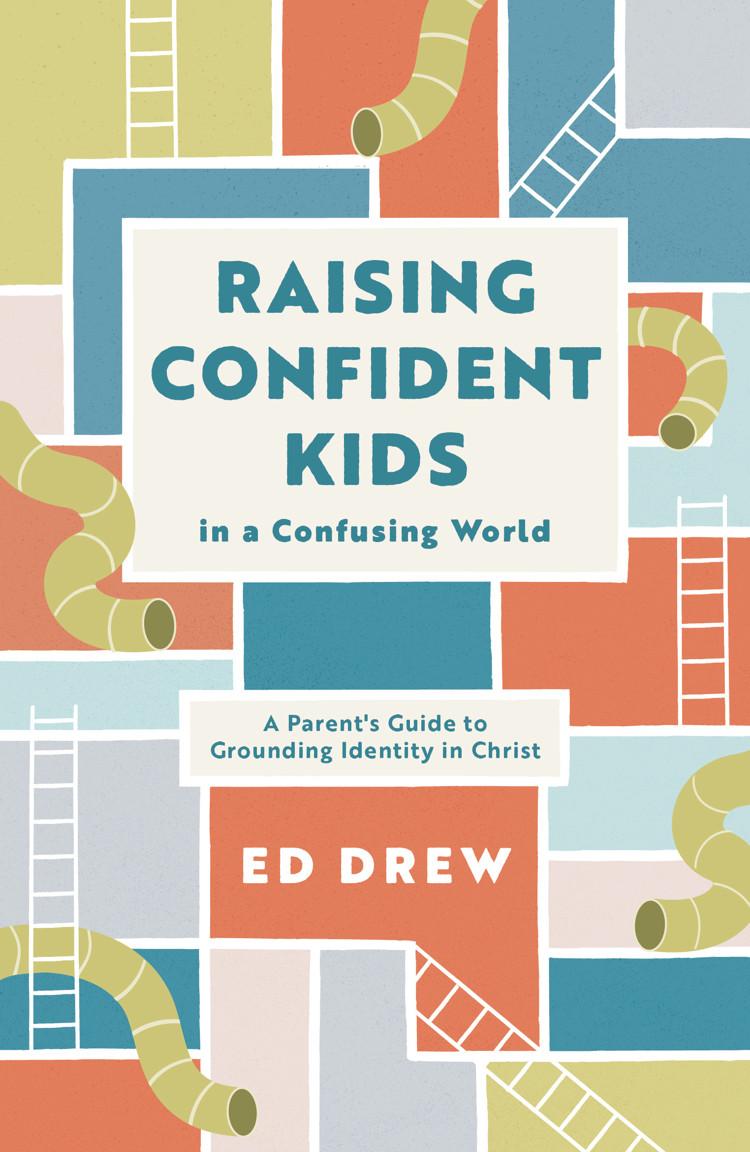 Raising Confident Kids in the Confusing World