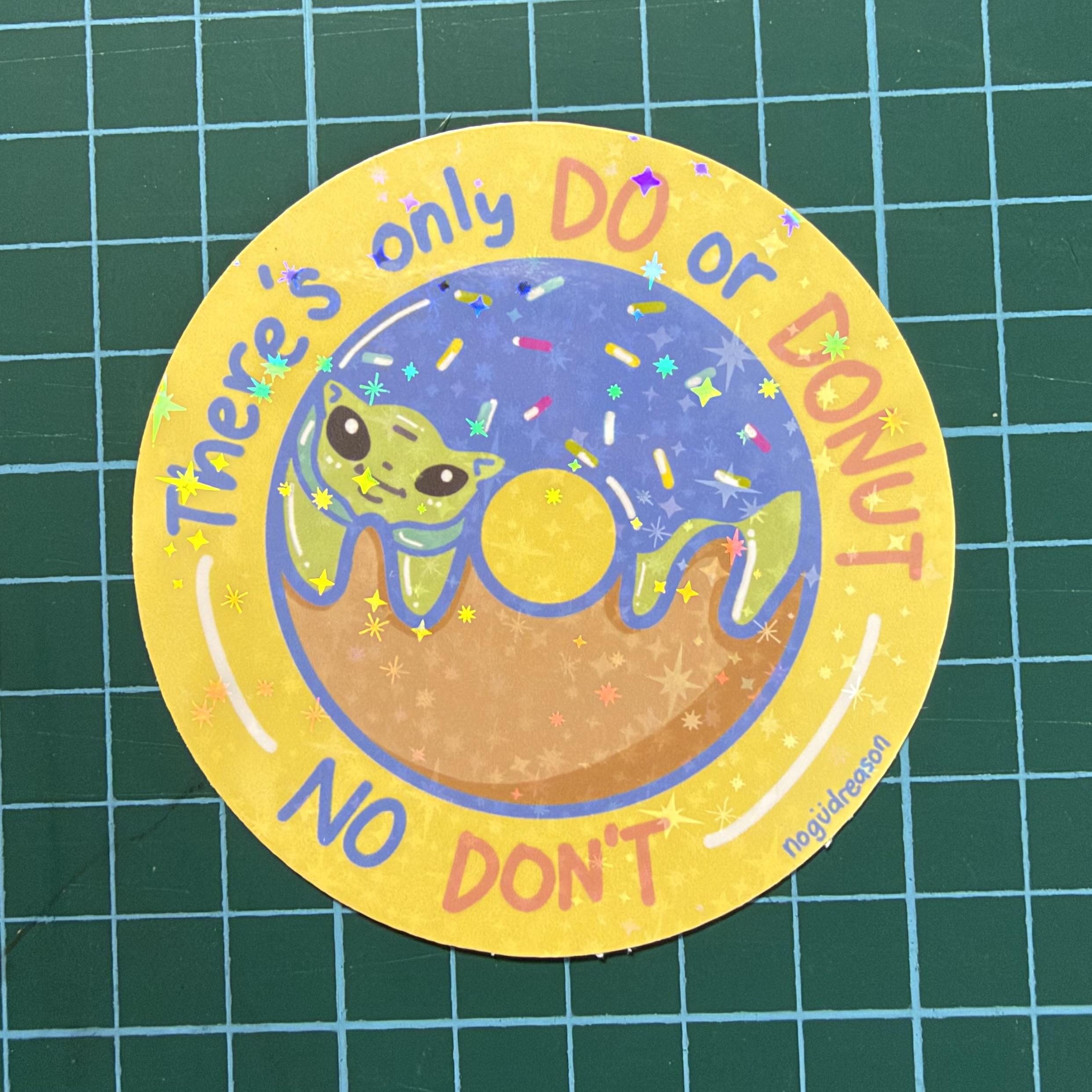 There’s Only Do or Donut 🍩 Sticker