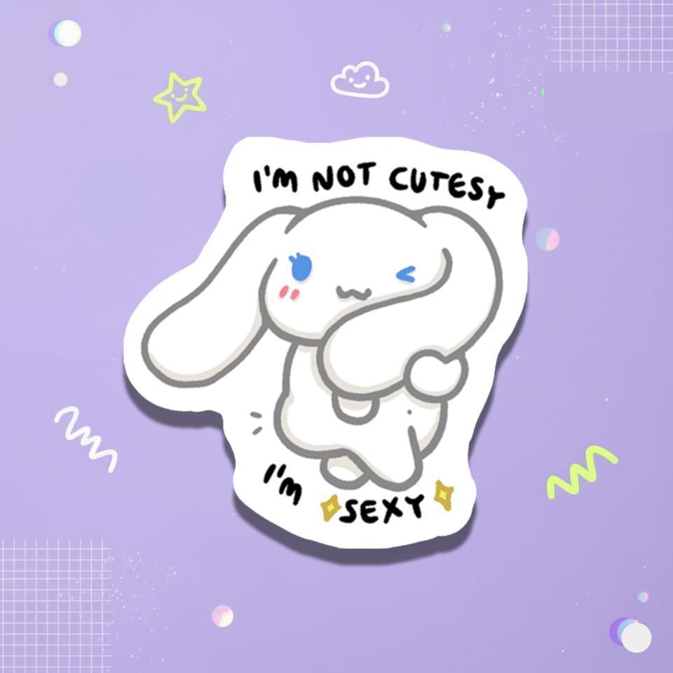 Sass-rio Sticker - I'm not cutesy, I'm sexy