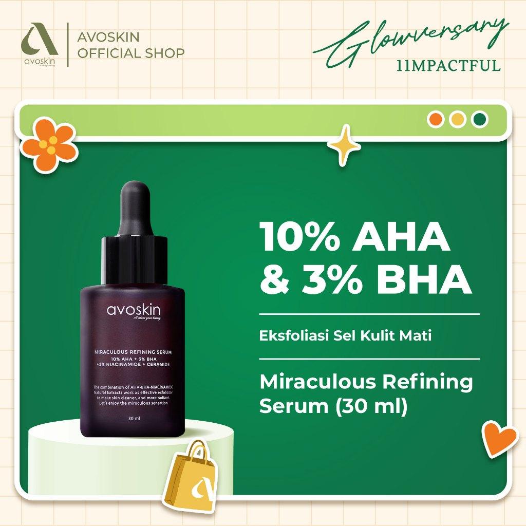Serum Avoskin Miraculous Refining 30ml-AHA BHA-Waktunya Eksfoliasi Kulit Wajah