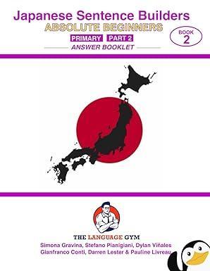Japanese Sentence Builders - ANSWER BOOKLET - Absolute Beginners - Primary - Part 2