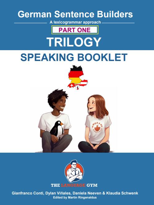 German Sentence Builders A lexicogrammar approach PART ONE TRILOGY SPEAKING BOOKLET